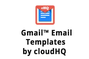 Gmail™ Email Templates by cloudHQ